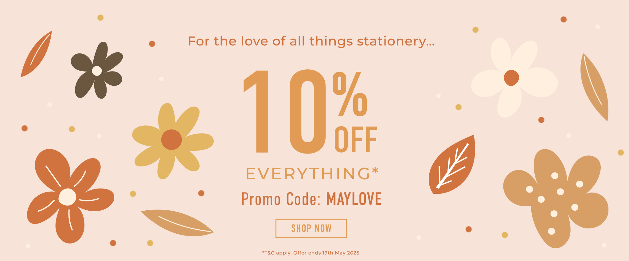 10% off EVERYTHING with promo code: MAYLOVE